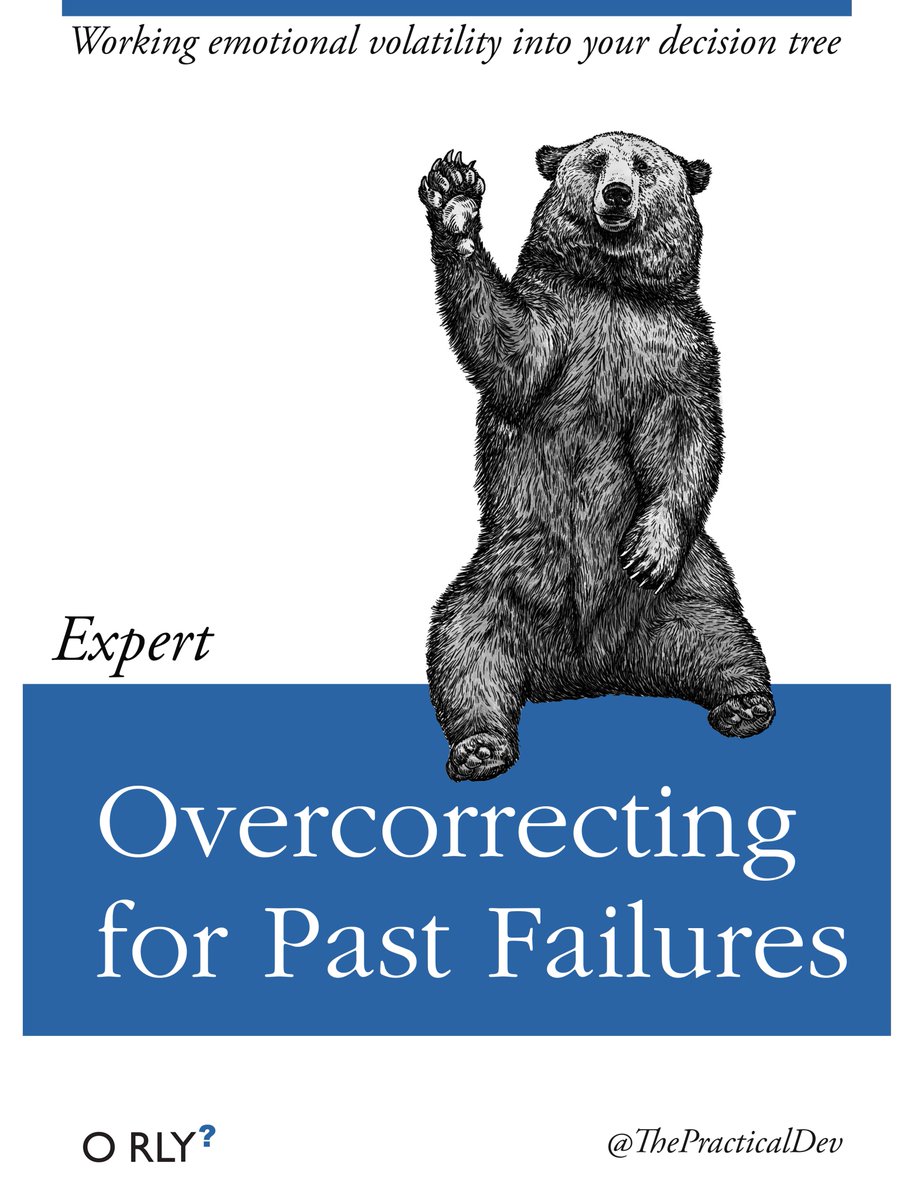 Overcorrecting for past failures